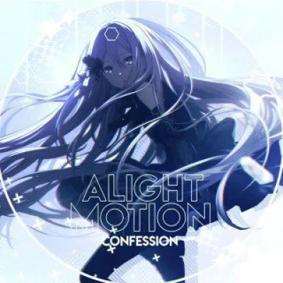@.Alight Motion Confession / 📱🎬!!