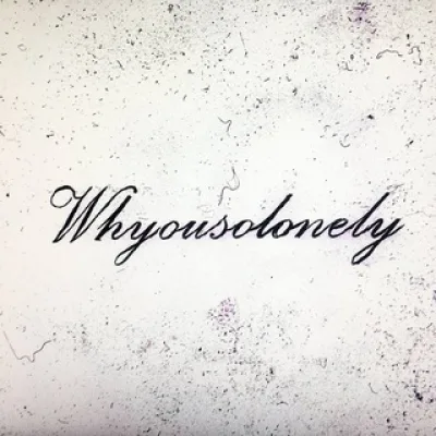 whyousolonely#NEVERSTOP