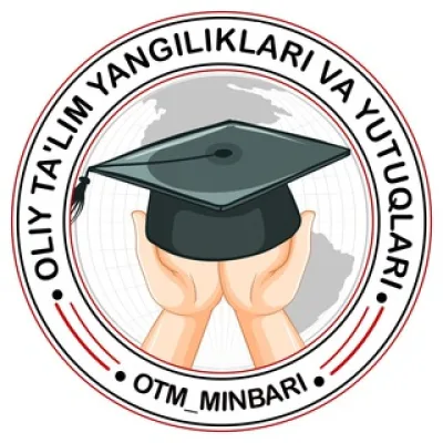 Oliy ta'lim yangiliklari va yutuqlari