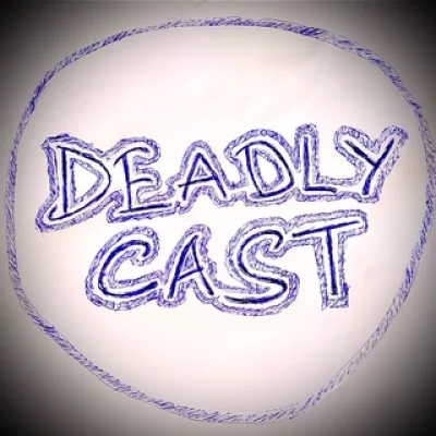 DeadlyCasT