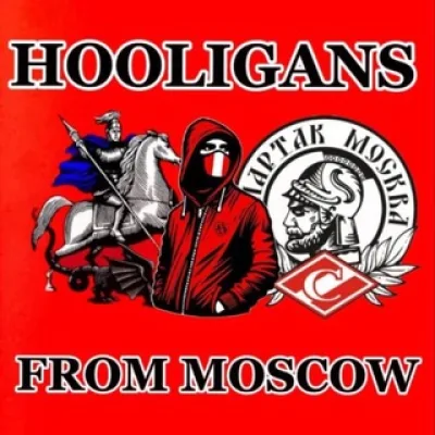 Hooligans from Moscow!